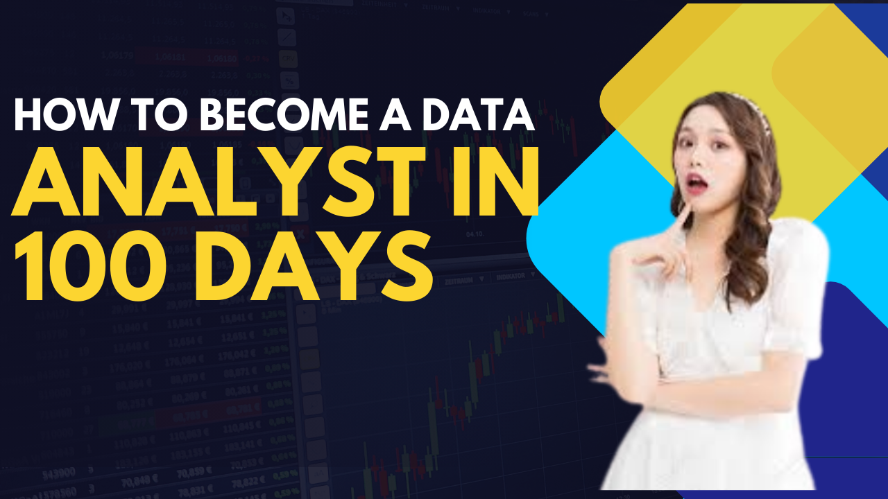 How to Become a Data Analyst in 100 Days